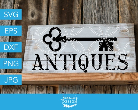 Download Antiques Svg Vintage Svg Rustic Farm Svg Vintage Sign Svg Antique Sign Svg Farmhouse Svg Wall Art Svg Cricut Explore Air 2 Cut File By Savanasdesign Catch My Party SVG, PNG, EPS, DXF File
