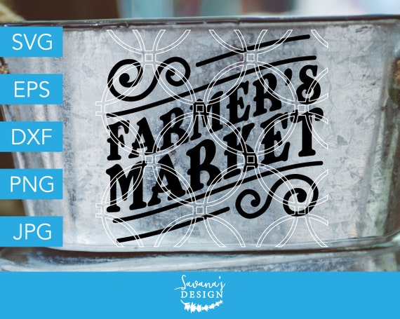 Farmers Market SVG, Farm SVG, Farmhouse SVG, Farm House Svg, Market Svg, Produce Svg, Farm Fresh, Svg Files for Cricut, Cricut Svg Files Il_570xn