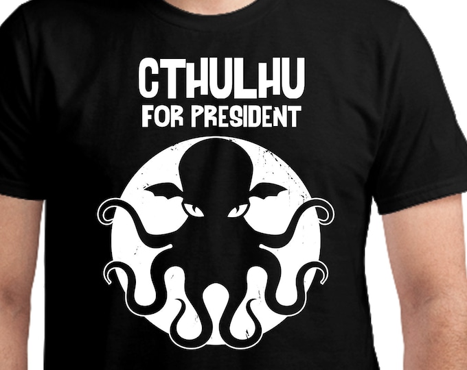 Cthulhu For President, Unisex