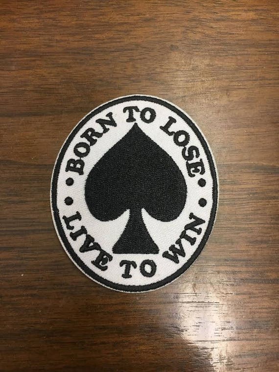 Toppa Termoadesiva Ricamata Born To Lose Live To Win – 8,9 Cm – Da Stirare O Cucire Su Giacca E Zaino