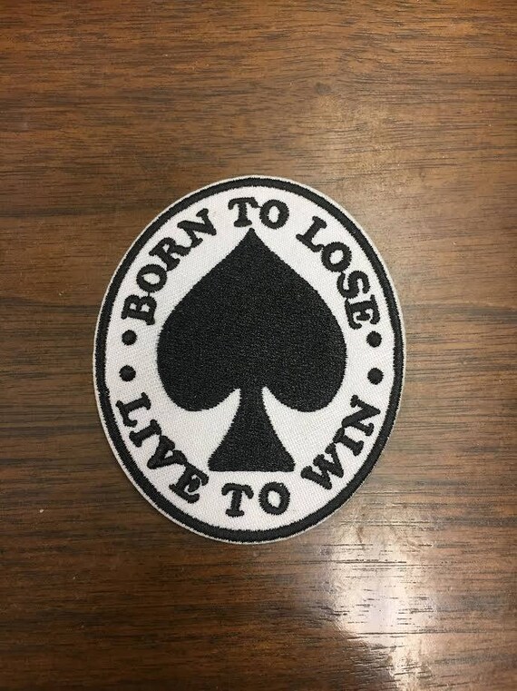 Toppa Termoadesiva Ricamata Born To Lose Live To Win – 8,9 Cm – Da Stirare O Cucire Su Giacca E Zaino