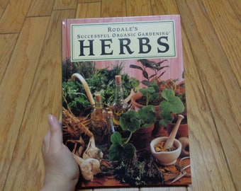 Vintage 1993 Rodale's Sucessful Organic Gardening Herbs HB Book