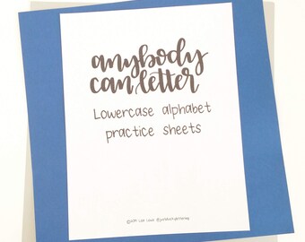 May include: A white sheet of paper with the words "anybody can letter" in brown script, along with "Lowercase alphabet practice sheets." The paper is layered on a blue and gray background.