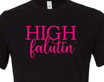 High Falutin' Tee