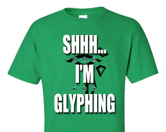 Shhh... Estoy Glyphing Ingress camiseta para Enlightened