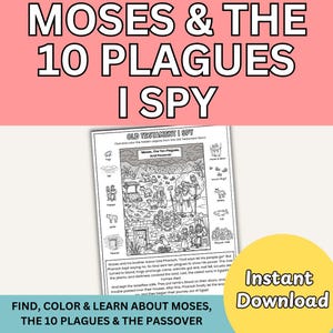 May include: A black and white printable activity sheet titled Old Testament I Spy featuring a central illustration of Moses, the Ten Plagues, and Passover, surrounded by small icons of items to find and color, with a descriptive paragraph below.