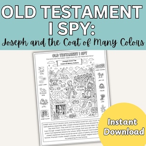 May include: Black and white "Old Testament I Spy" printable activity sheet featuring the story of Joseph and the Coat of Many Colors. Includes illustrations of Joseph, pyramids, and a prison. The words "Instant Download" are on a yellow circle.