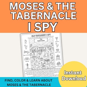 May include: Black and white coloring page titled "Moses & The Tabernacle I Spy." The page features illustrations of the Tabernacle, people, and objects. Text includes "Find, Color & Learn About Moses & The Tabernacle" and "Instant Download."