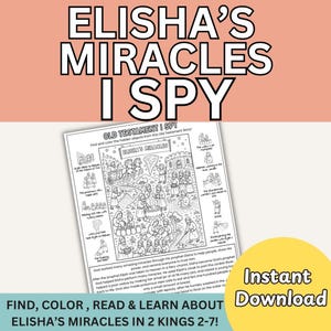 May include: A black and white printable activity sheet titled ELISHA'S MIRACLES I SPY featuring line art illustrations of biblical scenes, small icons with labels for a search game, and a paragraph of text at the bottom explaining the stories.