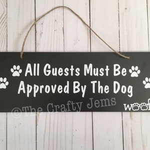 Front Door/Entryway Dog Chalkboard Sign - All Guests Must Be Approved by the Dog
