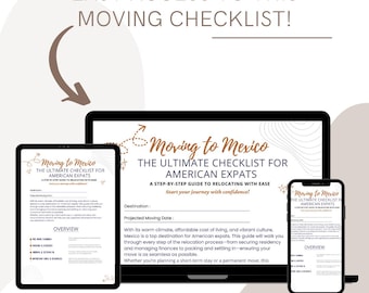 May include: A digital checklist for American expats moving to Mexico. The checklist is displayed on a laptop, tablet, and smartphone. The checklist includes information on destination, projected moving date, and an overview of the moving process.
