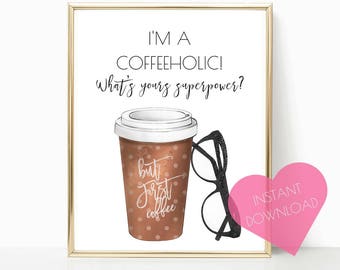 Printable art, coffee lover, bedroom decor, teen girl, kitchen print, bedroom print, teen girl decor, gift for her, gift for woman, gift