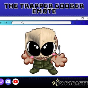 May include: A digital illustration of a character with a tan mask, large black eyes, and a sharp-toothed grin, wearing green overalls. The text THE TRAPPER GOOBER EMOTE appears above, and BY PARASITEEBEE with sparkle icons appears below.