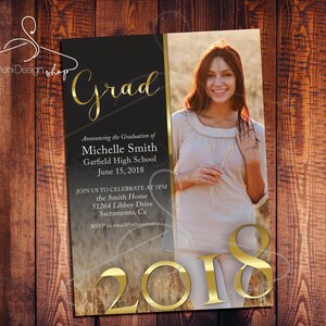 May include: A black and gold graduation announcement with a photo of a woman in a light colored shirt. The announcement says "Grad" in gold script and "Announcing the Graduation of Michelle Smith Garfield High School June 15, 2018". It also includes the text "JOIN US TO CELEBRATE AT 5PM the Smith Home 51264 Libbey Drive Sacramento, Ca RSVP to email@yahoo.com" and the year "2018" in gold.