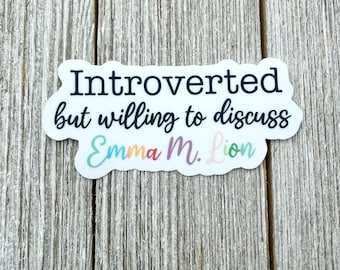 Introverted, but willing to discuss sticker-funny sticker-vinyl sticker