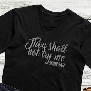 Thou shall not try me Svg, Funny Svg, Mom Bibelvers, Quotes Svg, Mood Svg, Cutting Files, (SVG, DXF, EPS) - Sofortiger Download