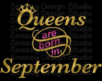 Queens sont nés en Septembre svg ~ Instant Download ~ Cut ~ Shirt ~ tasse ~ SVG,DXF,EPS ~ Cricut ~ Silhouette