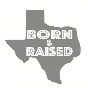 Texas Né et élevé ~ Texas svg ~ État du Texas ~ Texas Pride ~ Born & Raised ~ SVG, DXF,EPS ~ Cricut ~ Silhouette