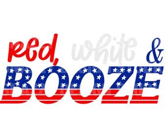 Red White and Booze svg design, fourth of July, 4th of July, America independence, Patriotic, Flag, United States, Shirt, Instant Download