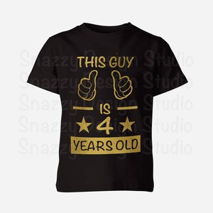 This Guy is 4 Years Old svg ~ Boy Birthday Cutting File ~ 4TH Birthday ~ Vierter Geburtstag ~ 4 Jahre alt ~ SVG,DXF,EPS ~ Cricut ~ Silhouette