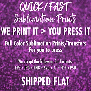 Ready To Press Custom Sublimation Transfers ~ Wholesale Print On Demand Services ~ Sublimation Transfers ~ Sublimation Design Printing