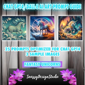 25 ChatGPT v4 and DALL-E3 Ai Art Prompt Guide ~ Fantasy Unicorn Ai Prompts