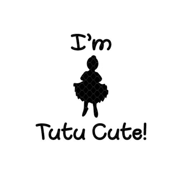 Tutu svg ~ I'm Tutu Cute svg ~ I'm Tutu Cute Cutting File ~ 2nd Birthday ~ Birthday shirt ~ Dancer ~ SVG,DXF,EPS ~ Cricut ~ Silhouette