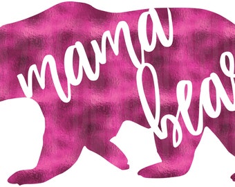 Mama Bear Svg, Mama svg, Mama Bear, Mother's Day Svg File, Mother, Mother Bear, Mothers Day Svg, (SVG, DXF, EPS) Digital Download