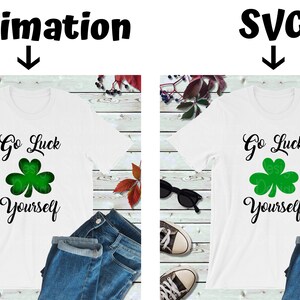 Go Luck Yourself svg and sublimation~ Sublimation Design, Saint Patricks Day, St Patrick Svg, Saint Patty&#39;s ~ SVG,DXF,EPS ~ Instant Download