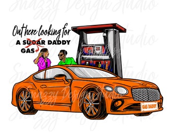 Gas Daddy Png, Sublimation Gas Daddy Designs Downloads, Sublimation Digital Designs, Gas Daddy, Sugar Daddy, ~ Instant Download ~ 431