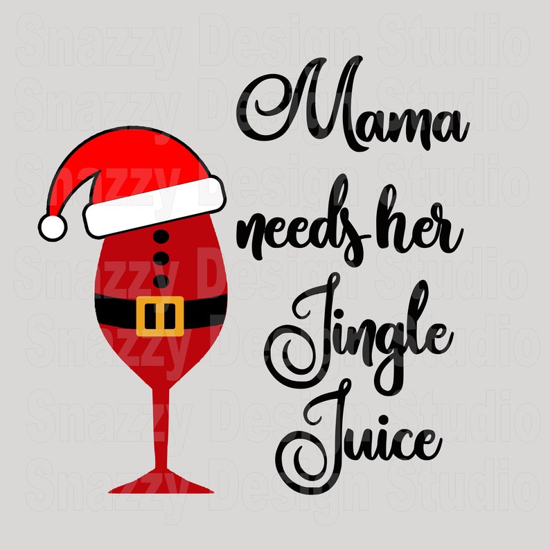 Download Mama needs her Jingle Juice SVG Holiday SVG Christmas SVG ...
