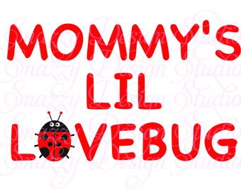 Mommy's Lil Lovebug SVG ~ Valentine SVG ~ Valentines svg ~ Ladybug SVG ~ Valentine's Day svg ~ Cutting files, Cricut, htv, Digital Download