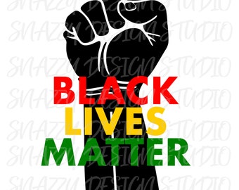 Black Lives Matter svg ~ Black Fist svg ~ BLM svg ~ Black lives svg ~ Cutting File ~ Black Power svg ~ svg, dxf, eps ~ Cricut ~ Silhouette
