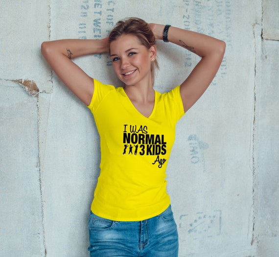 Womens I Was Normal 3 Kids Ago | Funny Shirt With Saying Womens I Was Normal 3 Kids Ago | Funny Shirt With Saying