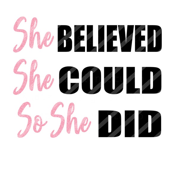 She Believed She Could so She Did Svg Inspirational Svg - Etsy