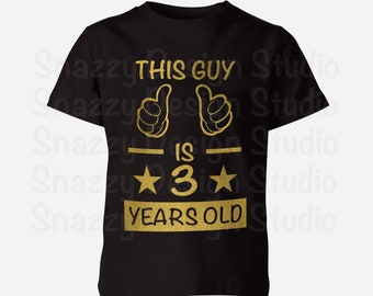 This Guy is 3 Years Old svg ~ Boy Birthday Cutting File ~ 3rd Birthday ~ Third Birthday ~ 3 years old ~ SVG,DXF,EPS ~ Cricut ~ Silhouette