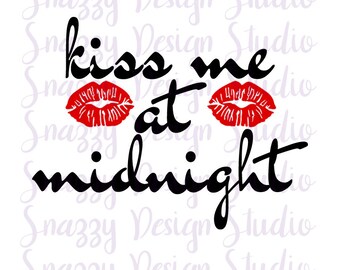 Valentine's Day svg ~ Kiss me at midnight SVG ~ Love svg ~ Holiday SVG ~ Valentine SVG ~ Valentines svg ~ Instant download