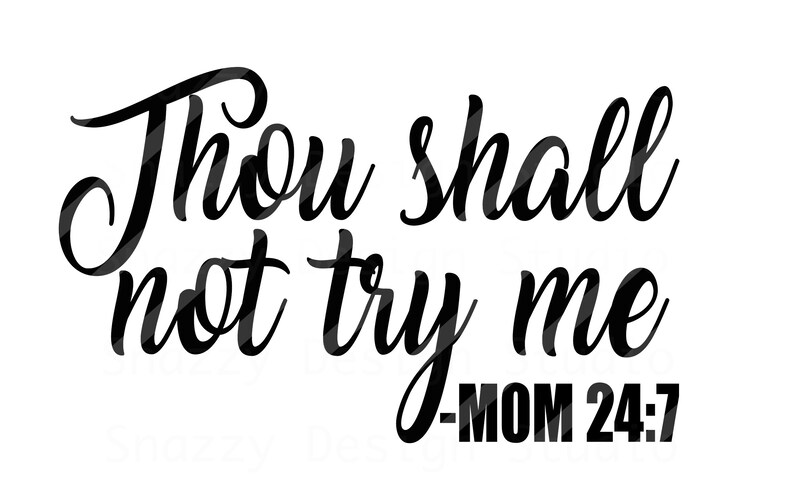 Download Thou shall not try me Svg Funny Svg Mom bible verse Quotes ...