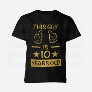 This Guy is 10 Years Old svg ~ Boy Birthday Cutting File ~ 10. Geburtstag ~ zehnter Geburtstag ~ SVG,DXF,EPS ~ Cricut ~ Silhouette