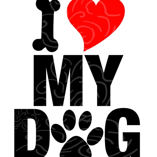 I love my dog Svg ~ Dog lover Svg ~ Heart Dog ~ Dog mom Svg ~ Dog Svg ~ Dog Dad Svg Files ~ (SVG, EPS, DXF) ~ Instant Download