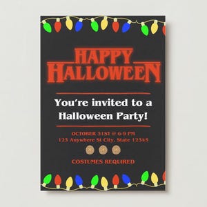 May include: A black and red Halloween party invitation with a string of colourful lights. The text reads "Happy Halloween" and "You're invited to a Halloween Party!" with the date and time of the party and the address. The invitation also says "Costumes Required".