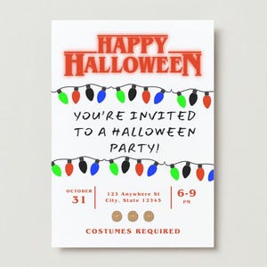 May include: A white invitation card with red text that says "HAPPY HALLOWEEN" in a Stranger Things font. The invitation is for a Halloween party on 31st October from 6-9 PM. The address is 123 Anywhere St, City, State 12345. The invitation has a string of colourful lights and the text "YOU'RE INVITED TO A HALLOWEEN PARTY!" written in black marker. The text "COSTUMES REQUIRED" is written in red at the bottom of the card.