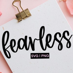 Fearless svg, inspirational svg, motivational svg, faith svg, strong woman svg, hand lettered svg, svg files for cricut, feminist svg, svg