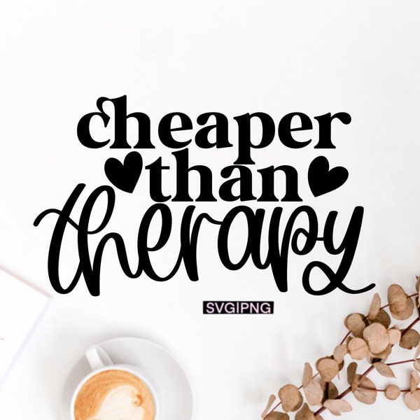 Cheaper than therapy svg, girls weekend svg, wine glass svg, liquid therapy svg, funny quote svg, crafting svg, best friends svg,therapy svg
