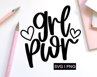 Grl pwr svg, girl power svg, feminist svg, strong woman svg, girl boss svg, empowered women svg, female power svg, hand lettered svg, png
