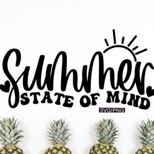 Summer state of mind svg, summer shirt svg, beach bag svg, summer quote svg, summer vacation svg, handlettered svg, sunshine svg, summer svg