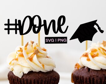 Graduation cake topper svg, #done svg, graduation cap svg, congrats grad svg, hand lettered svg, graduation decor svg, funny grad svg, png
