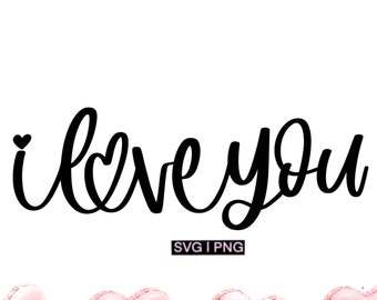 I love you svg, love svg, hand lettered svg, wedding svg, valentine's day svg, heart svg, anniversary svg, mother's day svg, love heart svg