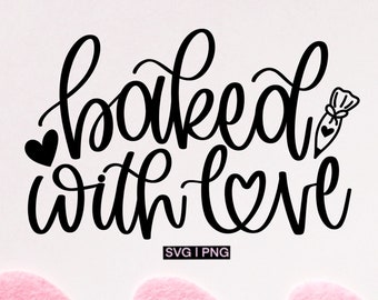 Baked with love svg, cooking svg, kitchen svg, apron svg, pot holder svg, dish towel svg, hand lettered svg, valentine baking svg, cook svg
