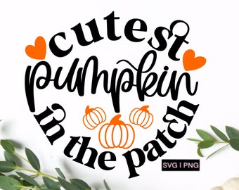 Cutest pumpkin in the patch svg, halloween baby svg, kids halloween svg, kids fall shirt svg, pumpkin patch svg, baby halloween svg, png